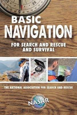 Basic Navigation for Search and Rescue and Survival by Waterford Press