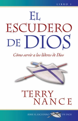 El Escudero de Dios #1 = God's Armorbearer by Nance, Terry