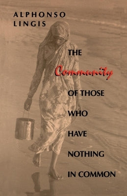 The Community of Those Who Have Nothing in Common Paperback Indiana University Press (Ips)