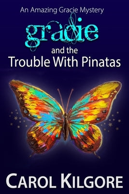 Gracie and the Trouble with Pinatas Paperback Independently Published