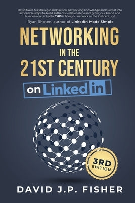 Networking in the 21st Century... on LinkedIn: Creating Online Relationships and Opportunities Paperback Rockstar Publishing