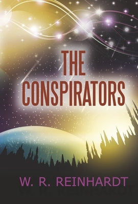 The Conspirators: Volume 2 by Reinhardt, W. R.