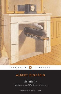 Relativity: The Special and the General Theory by Einstein, Albert