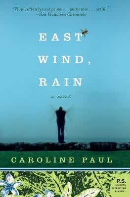 East Wind, Rain by Paul, Caroline