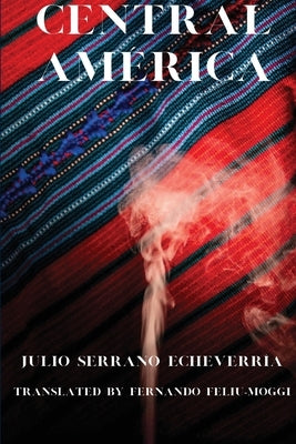 Central América by Serrano Echeverría, Julio
