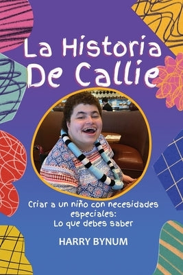 La Historia De Callie by Bynum, Harry