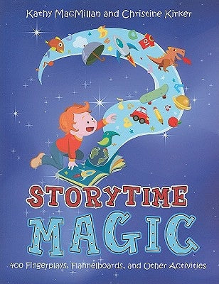 Storytime Magic: 400 Fingerplays, Flannelboards, and Other Activities Paperback ALA Editions