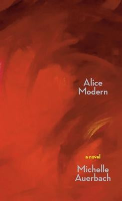 Alice Modern by Auerbach, Michelle