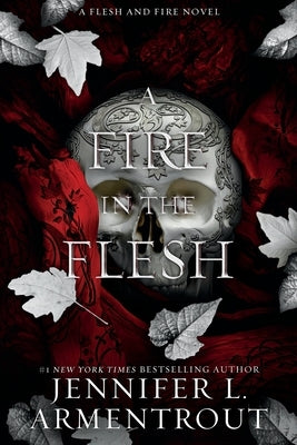 A Fire in the Flesh: A Flesh and Fire Novel by Armentrout, Jennifer L.