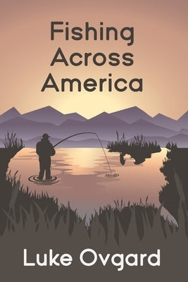 Fishing Across America Paperback Caughtovgard