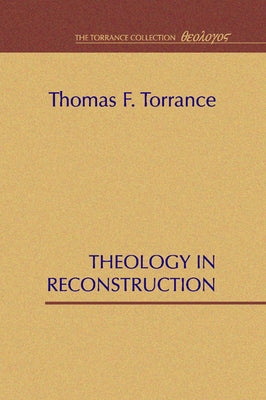 Theology in Reconstruction Paperback Wipf & Stock Publishers