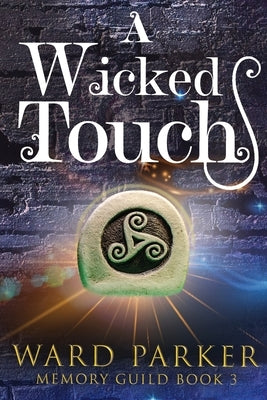 A Wicked Touch: A midlife paranormal mystery by Parker, Ward