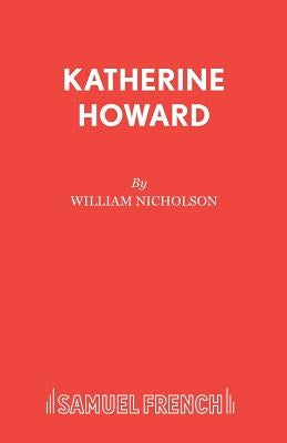 Katherine Howard by Nicholson, William