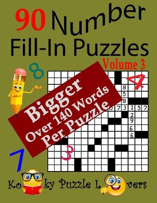 Number Fill-In Puzzles, 90 Puzzles, Volume 3, 140 Words Per Puzzle Paperback Createspace Independent Publishing Platform