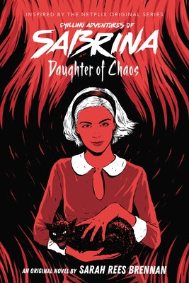 Daughter of Chaos (Chilling Adventures of Sabrina, Novel 2): Volume 2 by Brennan, Sarah Rees