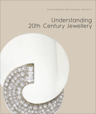 Understanding Jewellery: The 20th Century by Mascetti, Daniela
