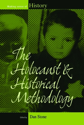 The Holocaust and Historical Methodology Paperback Berghahn Books