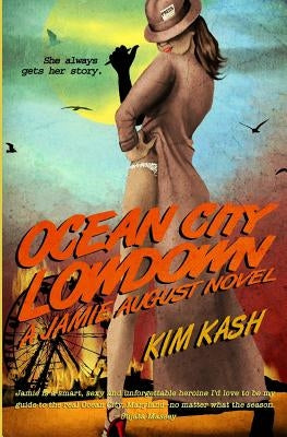 Ocean City Lowdown: A Jamie August Novel Paperback On Demand Publishing, LLC-Create Space