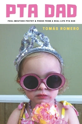 PTA Dad: Foul-Mouthed Poetry & Prose from a Real-Life PTA Dad Paperback Moonbeast Media