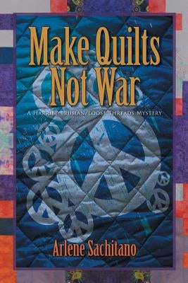 Make Quilts Not War Paperback Zumaya Enigma