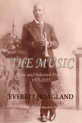 The Music: New and Selected Poems 1973-2023 Paperback Willow Books/Aquarius Press