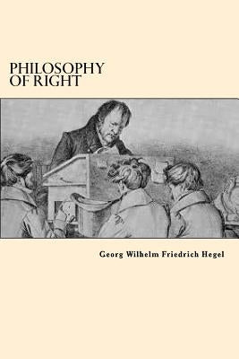 Philosophy Of Right Paperback Createspace Independent Publishing Platform