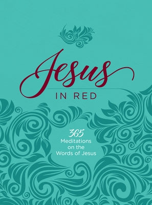 Jesus in Red: 365 Meditations on the Words of Jesus Imitation Leather Broadstreet Publishing