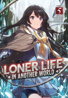 Loner Life in Another World (Light Novel) Vol. 5 by Goji, Shoji