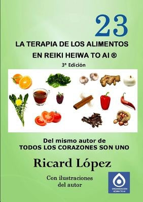 La terapia de los alimentos en Reiki Heiwa to Ai (R) by López, Ricard