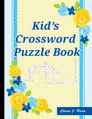 Kid's Crossword Puzzle Book: 101 Crossword Easy Puzzle Books Paperback Independently Published