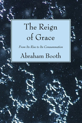 The Reign of Grace Paperback Wipf & Stock Publishers