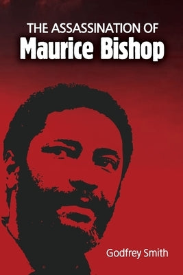 The Assassination of Maurice Bishop Paperback Ian Randle Publishers