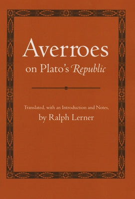 Averroes on Plato's Republic Paperback Cornell University Press