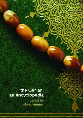 The Qur'an: An Encyclopedia by Leaman, Oliver