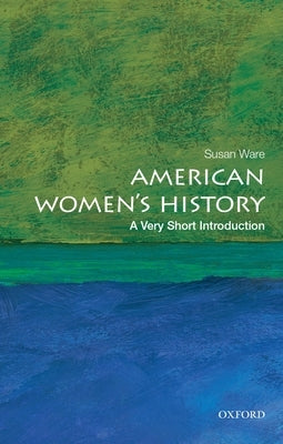 American Women's History: A Very Short Introduction Paperback Oxford University Press, USA