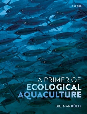 Paperback of A Primer of Ecological Aquaculture by Oxford University Press, USA, showing the book cover with aquatic-themed design.