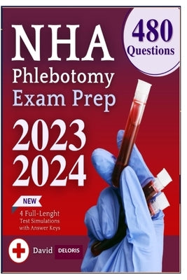 NHA Phlebotomy Exam Prep Paperback Independently Published