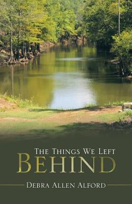 The Things We Left Behind Paperback WestBow Press