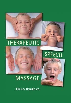 Therapeutic Speech Massage by Dyakova, Elena