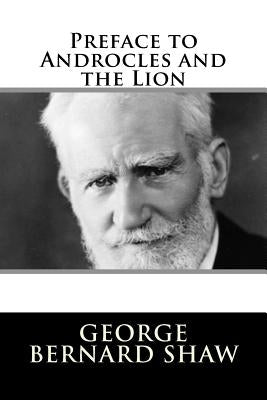 Preface to Androcles and the Lion by Shaw, George Bernard