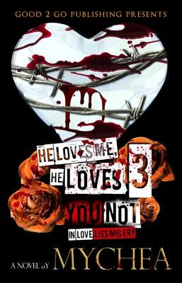 He Loves Me, He Loves You Not PT 3 Paperback Good2go Publishing