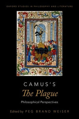 Camus's the Plague: Philosophical Perspectives Paperback Oxford University Press, USA