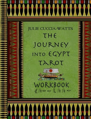 Journey into Egypt Tarot Workbook by Cuccia-Watts, Julie