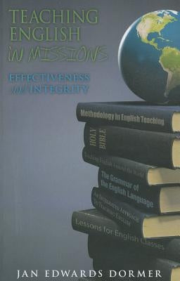 Teaching English in Missions*: Effectiveness and Integrity Paperback William Carey Library Publishers