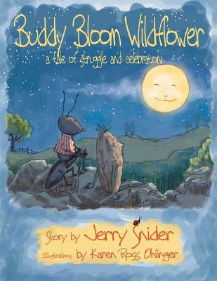 Buddy Bloom Wildflower: A Tale of Struggle and Celebration Paperback Inspiring Voices