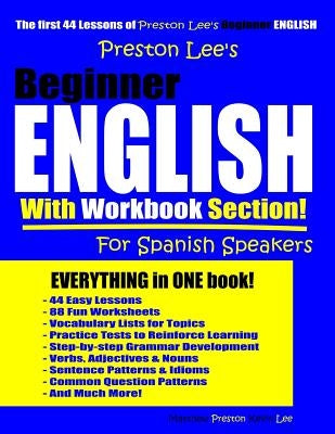 Preston Lee's Beginner English With Workbook Section For Spanish Speakers by Preston, Matthew