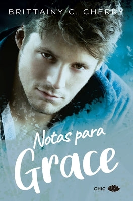 Notas Para Grace by Cherry, Brittainy C.