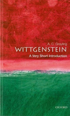 Wittgenstein: A Very Short Introduction Oxford University Press, USA