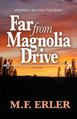 Far From Magnolia Drive by Erler, M. F.