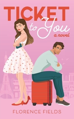 Ticket to You Paperback Florence Fields